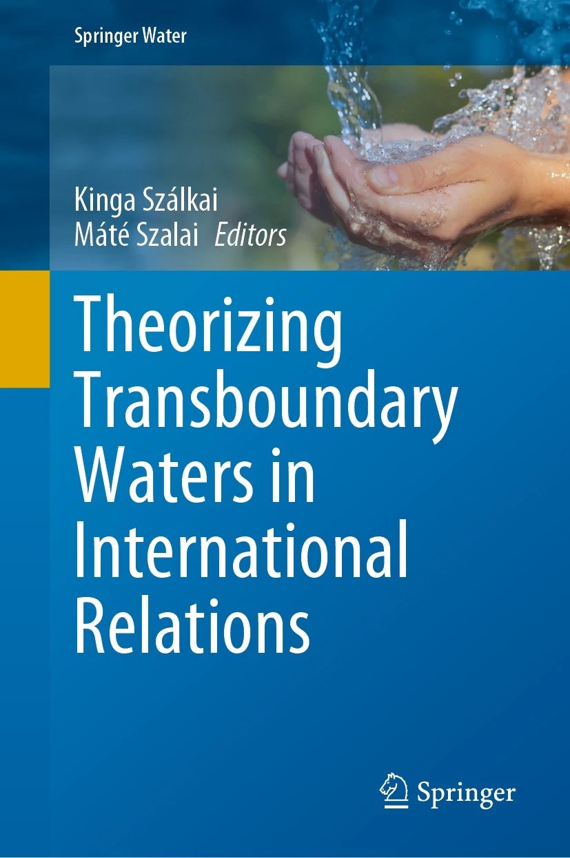 Theorizing transboundary waters in international relations (Szálkai and Szalai, 2023)