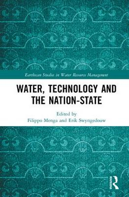 Water, Technology and the Nation State (Menga and Swyngedouw, 2018)