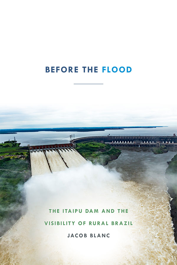 Before the flood: The Itaipu Dam and the visibility of rural Brazil (Blanc, 2019)