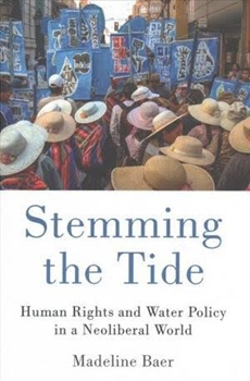 Stemming the tide: Human rights and water policy in a neoliberal world (Baer, 2017)