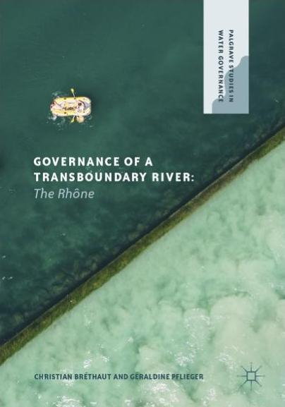 Governance of a transboundary river: The Rhône (Bréhaut and Pflieger, 2020)