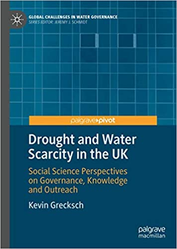 Drought and water scarcity in the UK: Social science perspectives on governance, knowledge... (Grecksch, 2021)