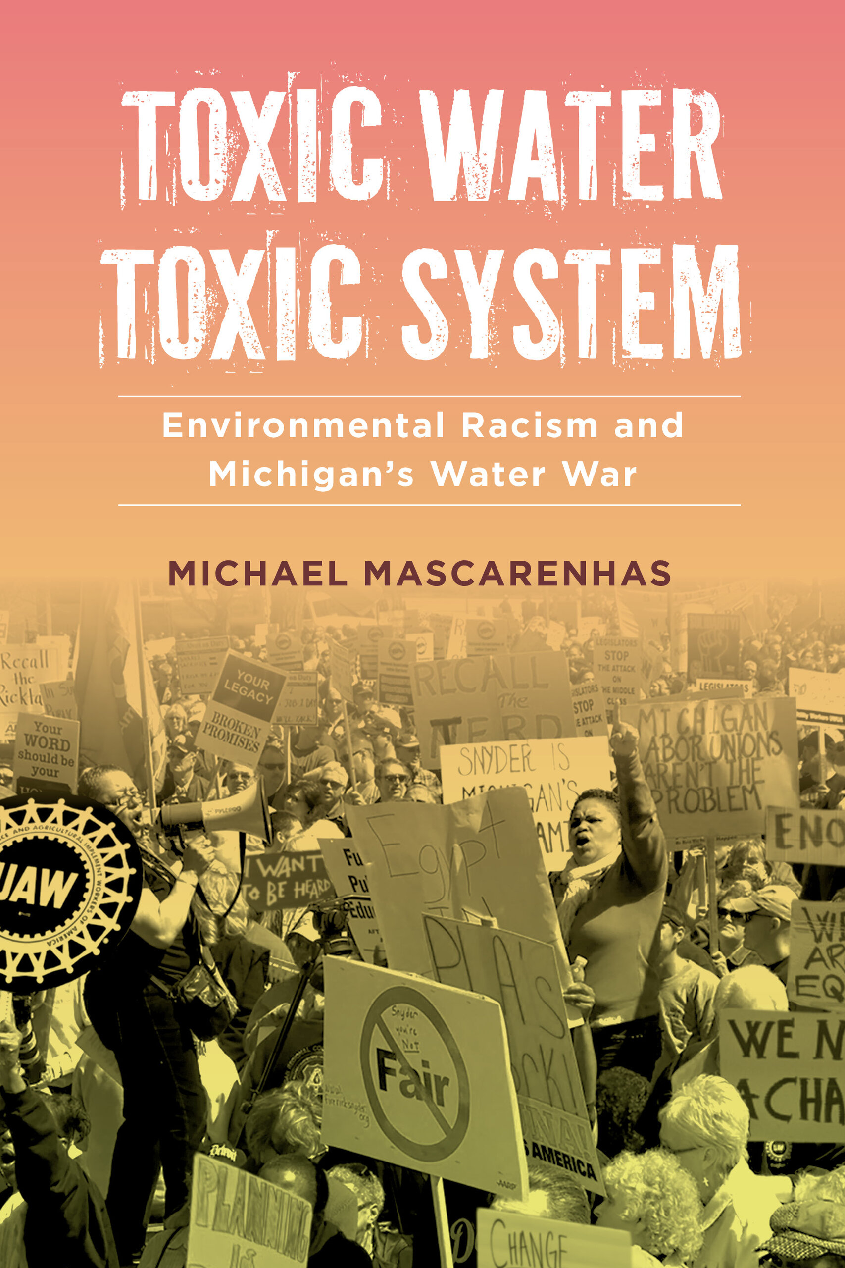 Toxic water, toxic system: Environmental racism and Michigan’s water war (Mascarenhas, 2024)
