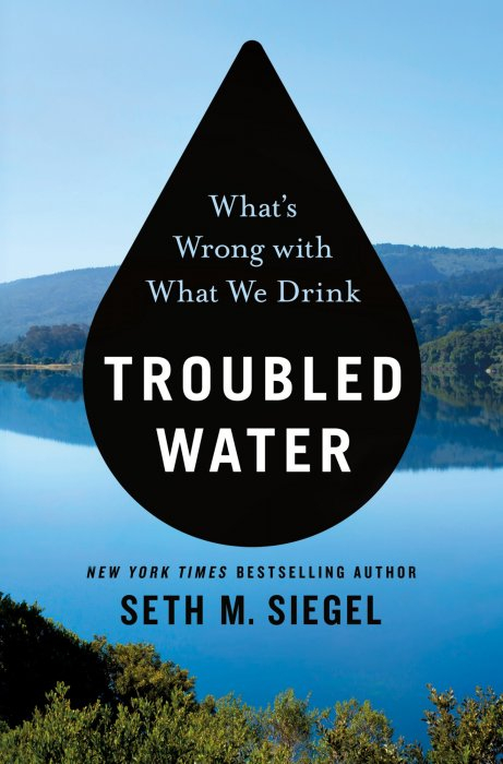 Troubled water: what’s wrong with what we drink (Siegel, 2019)