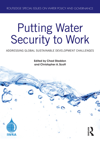 Putting water security to work: Addressing global sustainable development challenges (Staddon and Scott, 2021)