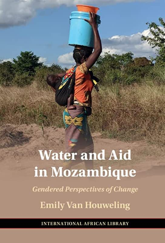 Water and aid in Mozambique: Gendered perspectives of change (Houweling, 2022)