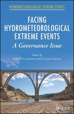 Facing hydrometeorological extreme events: A governance issue (La Jeunesse and Larrue, 2019)