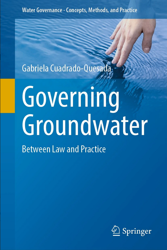 Governing groundwater: between law and practice (Cuadrado-Quesada, 2022)