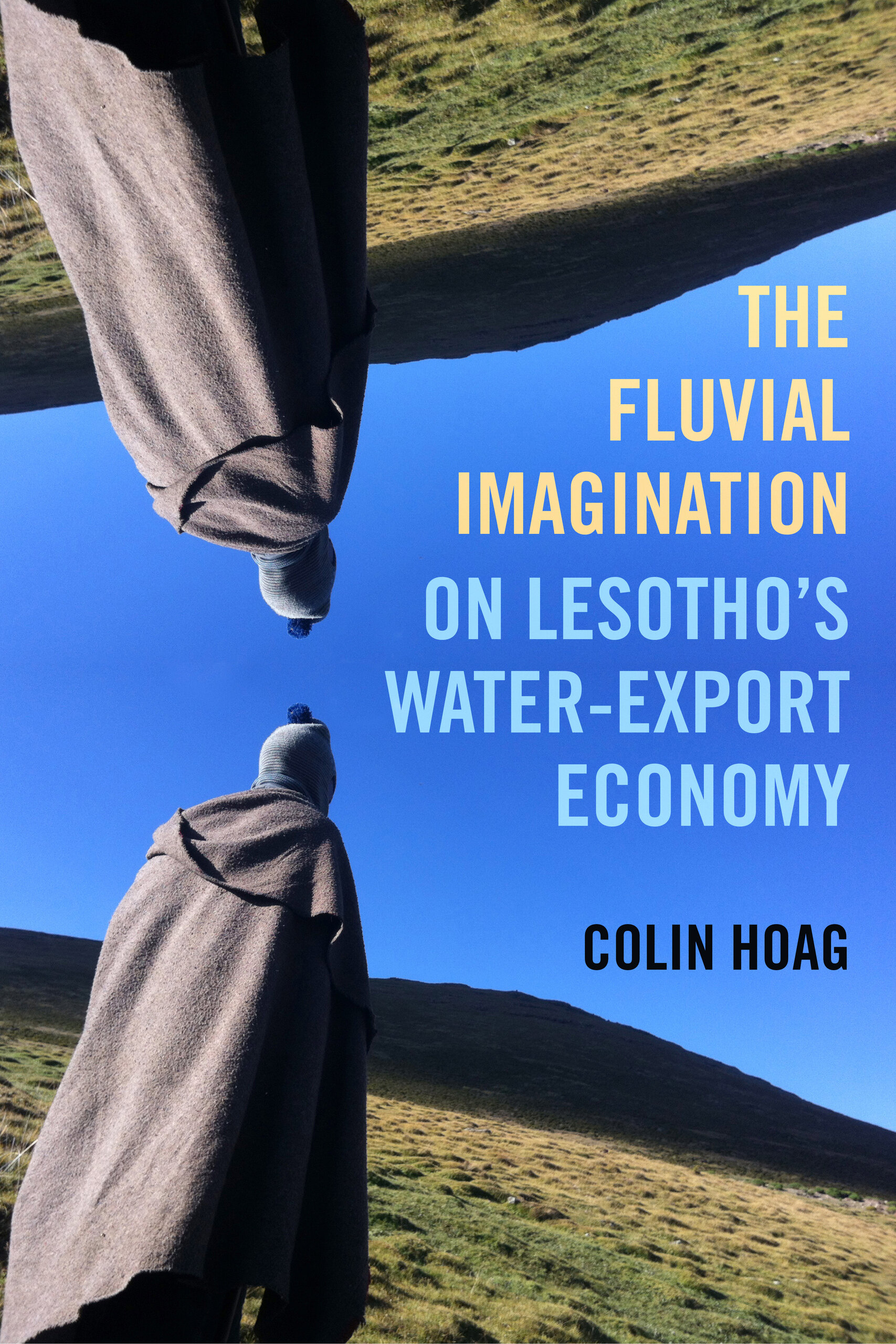 The fluvial imagination: On Lesotho’s water export economy (Hoag, 2022)