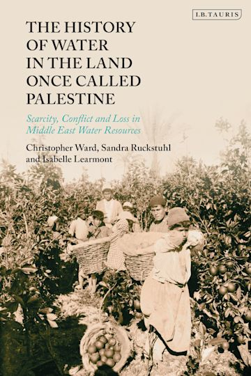 The history of water in the land once called Palestine (Ward, Ruckstuhl, Learmont, 2021)