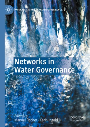 Networks in water governance (Fischer and Ingold, 2020)